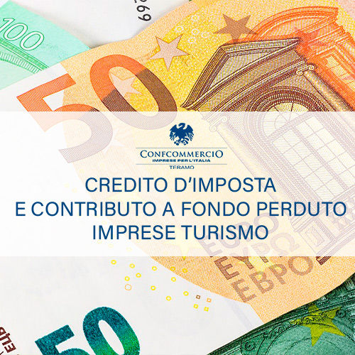 Credito d’imposta e contributo a fondo perduto imprese turismo