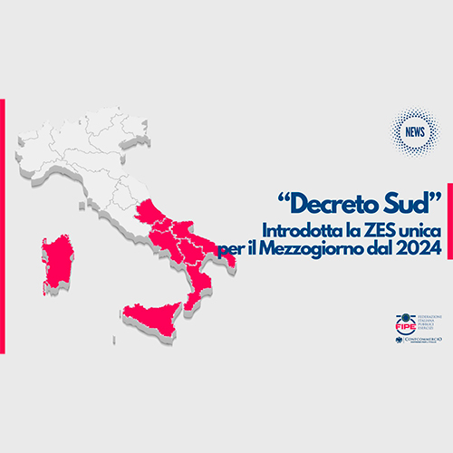 “Decreto Sud” – Introdotta la ZES unica per il Mezzogiorno dal 2024