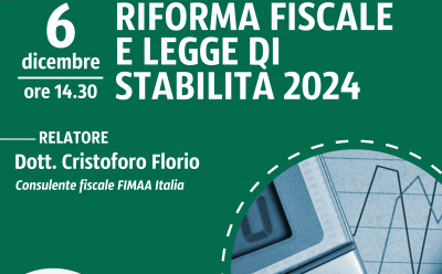 RIFORMA FISCALE E LEGGE DI STABILITA’ 2024 | WEBINAR FIMAA FORMA MERCOLEDI’ 06.12.2023 ORE 14.30
