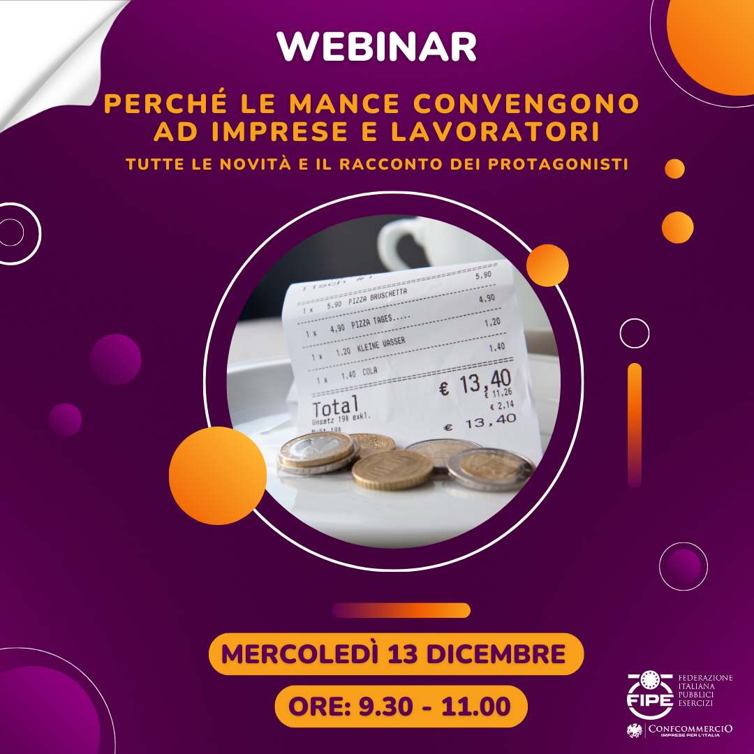 Webinar di FIPE: 13 dicembre 2023 ore 9.30 | Perché le Mance convengono ad imprese e lavoratori