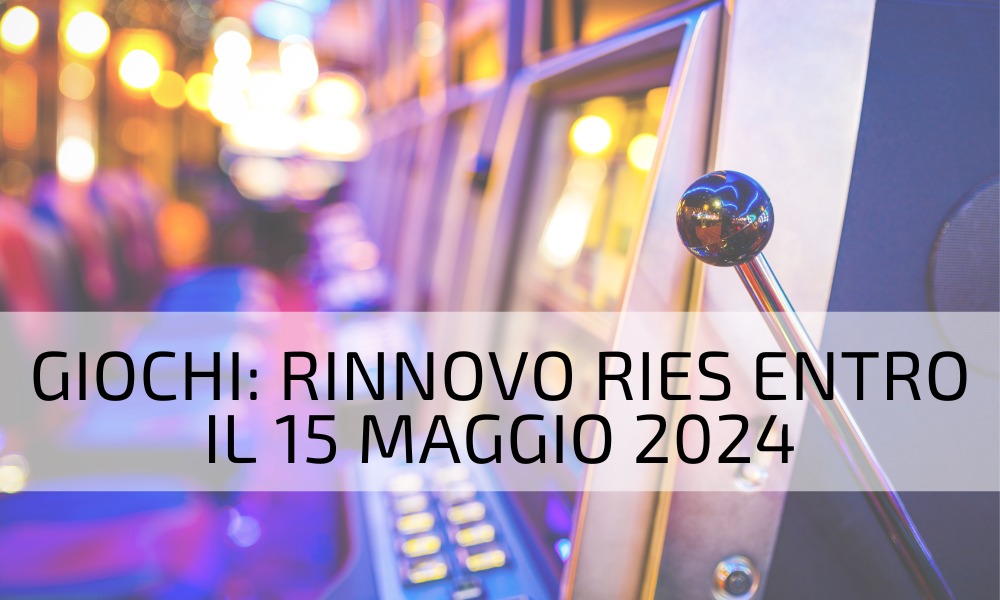 Giochi: rinnovo RIES entro il 15 maggio 2024