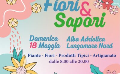 Fiori & Sapori Domenica 18 Maggio – Alba Adriatica