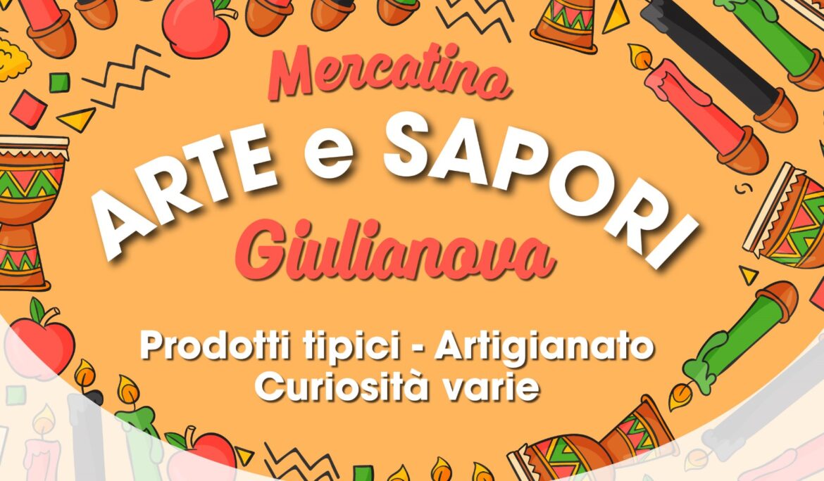 Mercatino Arte e Sapori Giulianova – Domenica 25 maggio 2025