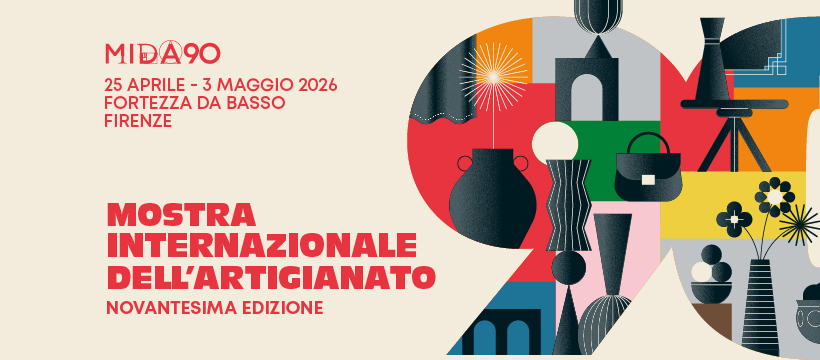 MIDA 2026: candidature entro il 27 febbraio per partecipare alla Mostra Internazionale dell’Artigianato di Firenze