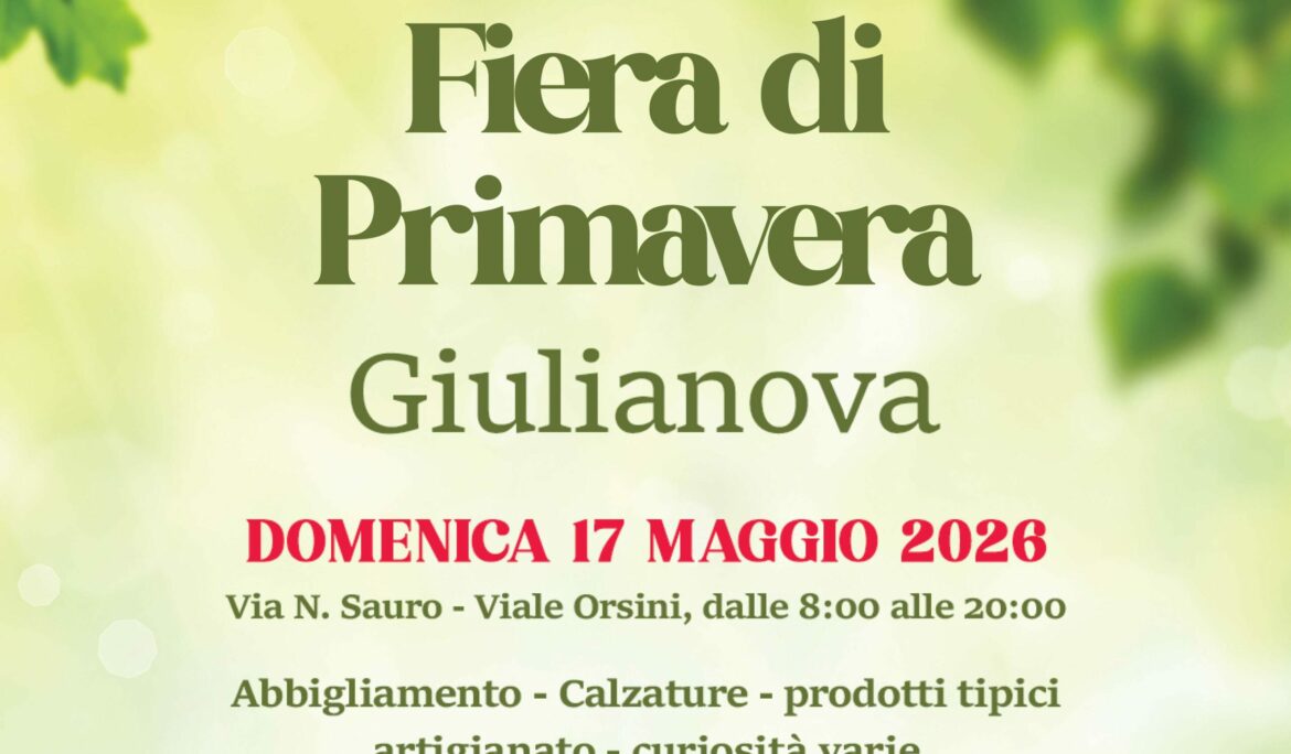 Fiera di Primavera I Edizione Giulianova – Domenica 17 Maggio 2026