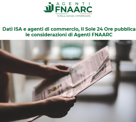 Dati ISA e agenti di commercio, Il Sole 24 Ore pubblica le considerazioni di Agenti FNAARC