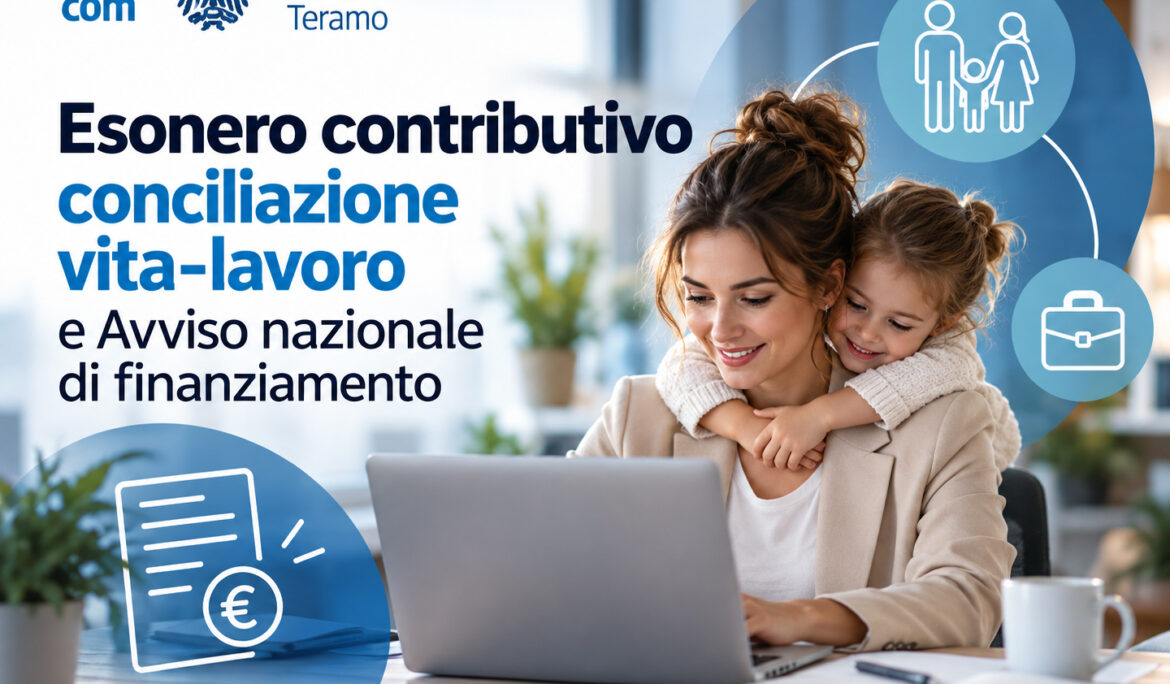 Esonero contributivo conciliazione vita-lavoro e Avviso nazionale di finanziamento