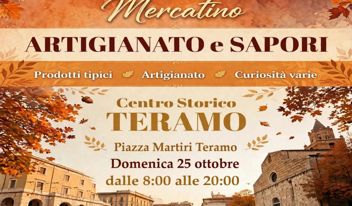 Teramo, domenica 25 ottobre – Mercatino Artigianato e Sapori 2026